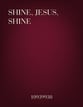 Shine, Jesus, Shine piano sheet music cover